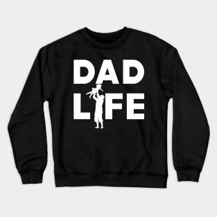 Dad Life w Crewneck Sweatshirt